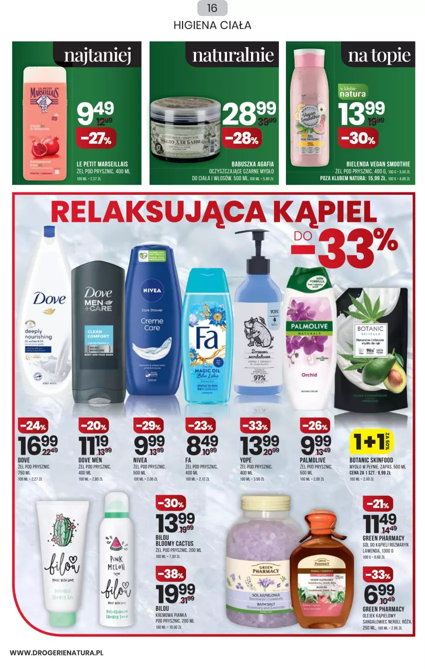 Gazetka promocyjna Drogerie Natura - Gazetka Drogerie Natura - ważna 27.01 do 09.02.2022 - strona 16 - produkty: Bielenda, Dove, Green pharmacy, Mydło, Mydło w płynie, Nivea, Olej, Palmolive, Pianka pod prysznic, Róża, Sandał, SKINFOOD, Smoothie, Sól, Sól do kąpieli, Top, Yope