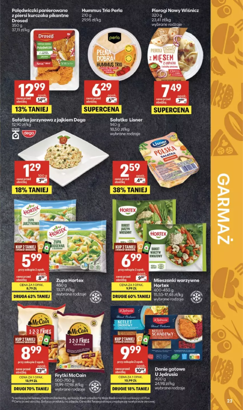 Gazetka promocyjna Delikatesy Centrum - Franczyza DC13 Czwartek - ważna 26.03 do 01.04.2026 - strona 23 - produkty: Dega, Dron, Frytki, Hortex, Hummus, Kurczak, Lisner, McCain, Mus, Pierogi, Polędwiczki panierowane, Rum, Sałat, Sałatka, Top, Zupa