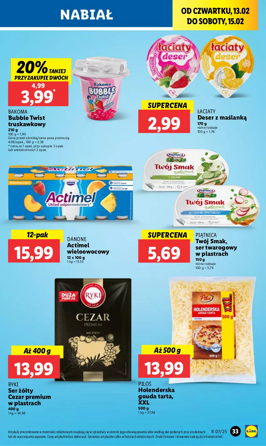 Gazetka promocyjna Lidl - GAZETKA - ważna 13.02 do 15.02.2025 - strona 37 - produkty: Actimel, Bakoma, Danone, Deser, Gouda, Piątnica, Pilos, Ser, Ser twarogowy, Tarta, Twój Smak