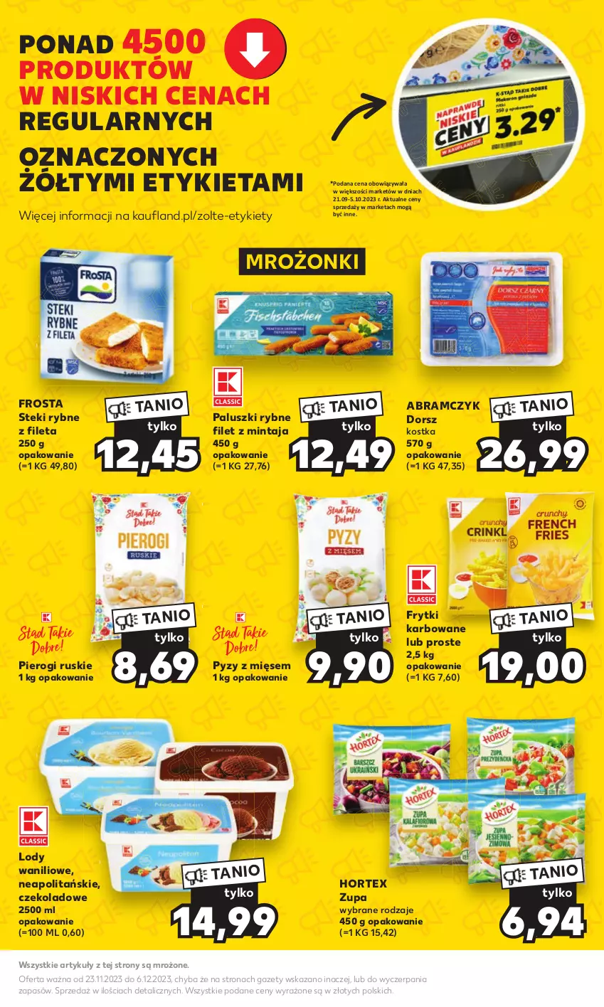 Gazetka promocyjna Kaufland - Kaufland - ważna 23.11 do 06.12.2023 - strona 13 - produkty: Dorsz, Filet z mintaja, Frosta, Frytki, Hortex, Lody, Mintaj, Paluszki rybne, Pierogi, Stek, Zupa