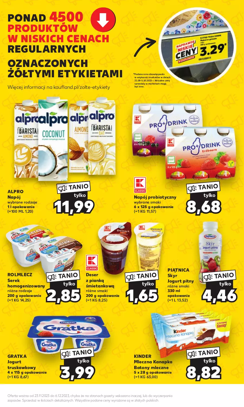 Gazetka promocyjna Kaufland - Kaufland - ważna 23.11 do 06.12.2023 - strona 7 - produkty: Alpro, Baton, Deser, Gra, Jogurt, Jogurt pitny, Kinder, Mleczna kanapka, Napój, Piątnica, Rolmlecz, Ser, Serek, Serek homogenizowany