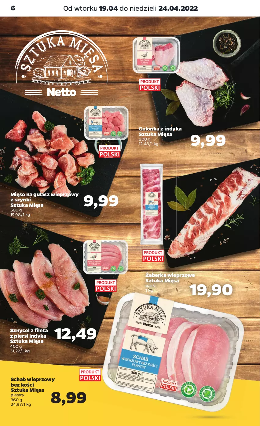 Gazetka promocyjna Netto - Gazetka spożywcza - ważna 19.04 do 24.04.2022 - strona 6 - produkty: Golonka z indyka, Mięso, Mięso na gulasz, Schab wieprzowy