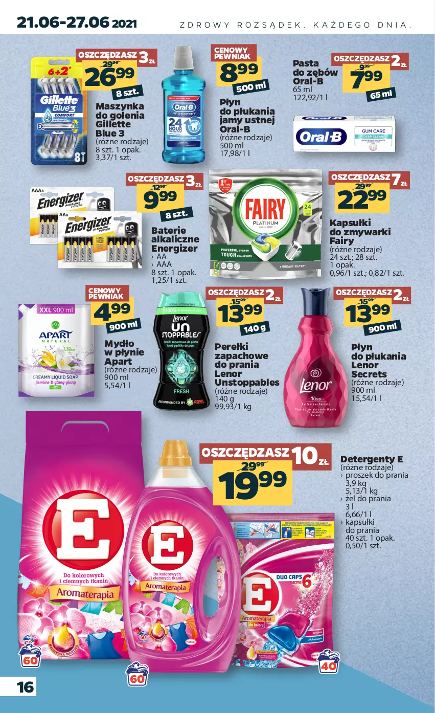 Gazetka promocyjna Netto - Gazetka spożywcza - ważna 21.06 do 27.06.2021 - strona 16 - produkty: Baterie alkaliczne, Energizer, Fa, Fairy, Gillette, Kapsułki do prania, Lenor, Maszynka, Maszynka do golenia, Mydło, Mydło w płynie, Perełki zapachowe, Płyn do płukania, Płyn do płukania jamy ustnej, Proszek do prania, Stopp, Szynka, Top, Zmywarki