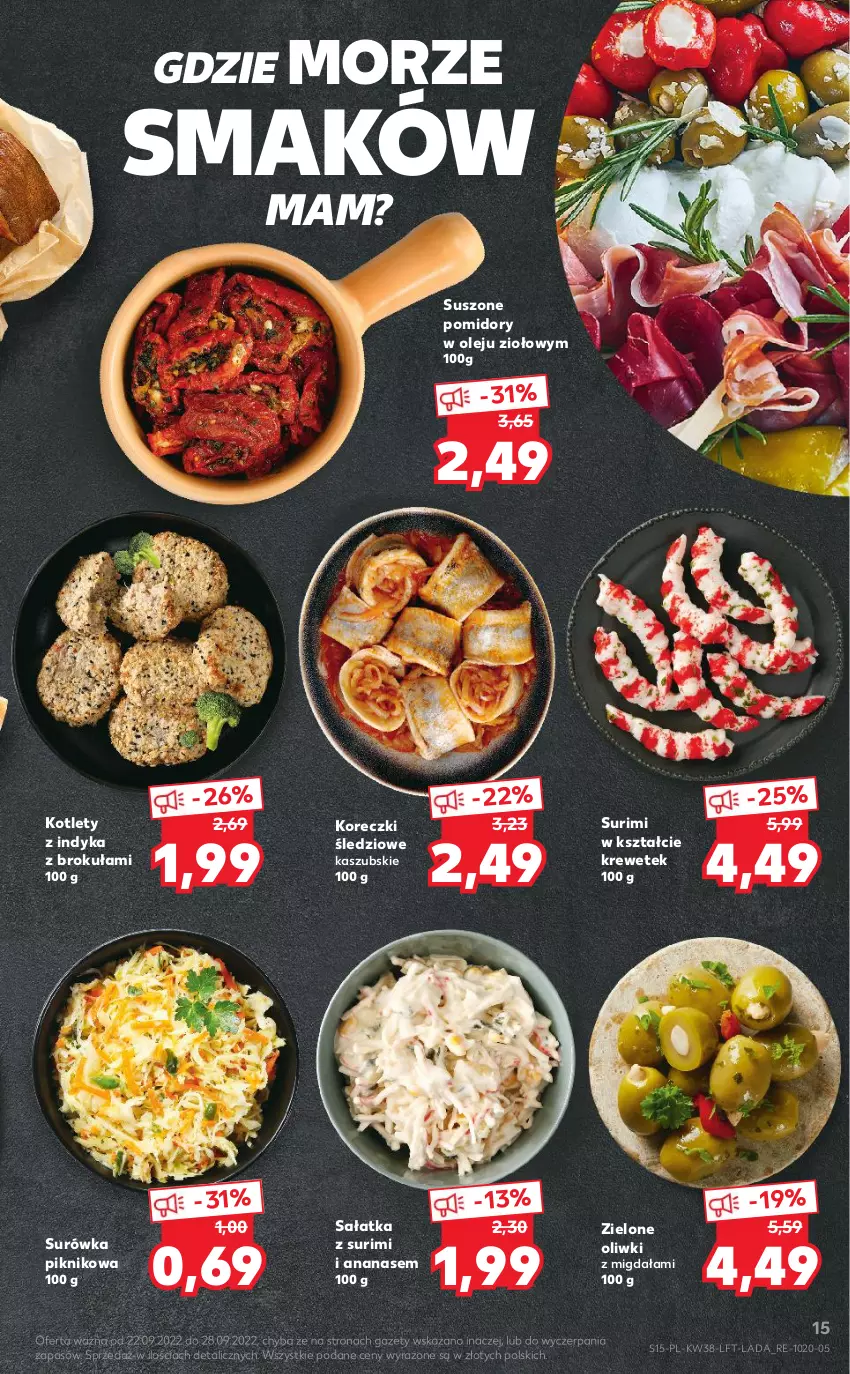 Gazetka promocyjna Kaufland - OFERTA TYGODNIA - ważna 22.09 do 28.09.2022 - strona 15 - produkty: Ananas, Koreczki śledziowe, Kotlet, Olej, Oliwki, Pomidory, Sałat, Sałatka, Surimi, Surówka, Suszone pomidory