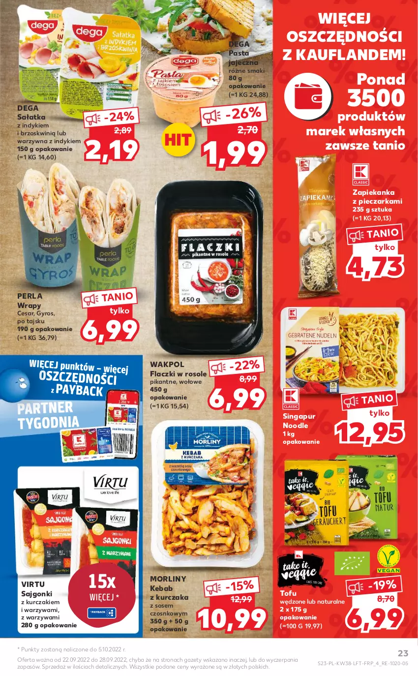 Gazetka promocyjna Kaufland - OFERTA TYGODNIA - ważna 22.09 do 28.09.2022 - strona 23 - produkty: Dega, Gyros, Kebab, Kebab z kurczaka, Kurczak, Morliny, Piec, Pieczarka, Pur, Sajgonki, Sałat, Sałatka, Sos, Tofu, Virtu, Warzywa, Zapiekanka