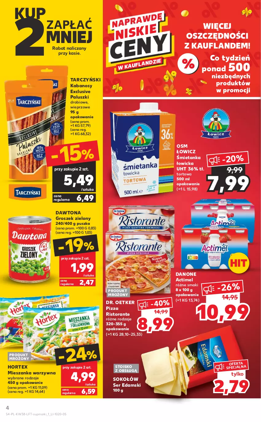 Gazetka promocyjna Kaufland - OFERTA TYGODNIA - ważna 22.09 do 28.09.2022 - strona 4 - produkty: Actimel, Danone, Dawtona, Dr. Oetker, Edam, Groszek, Hortex, Kabanos, Mieszanka warzyw, Pizza, Ser, Sok, Sokołów, Tarczyński