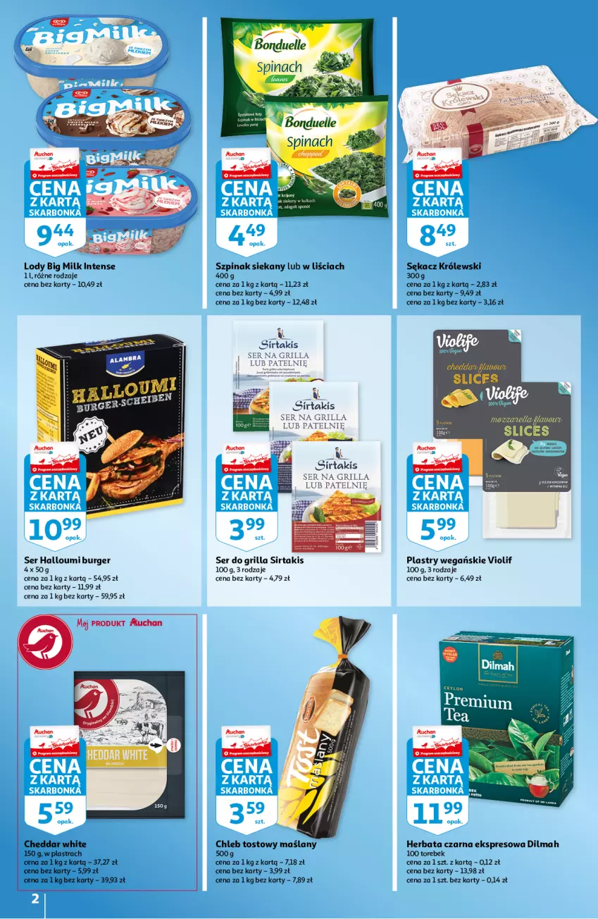 Gazetka promocyjna Auchan - Skarbonka #32 - ważna 12.08 do 18.08.2021 - strona 2 - produkty: Big Milk, Burger, Cheddar, Chleb, Chleb tostowy, Dilmah, Grill, Herbata, Herbata czarna, Królewski, Lody, Sękacz, Ser, Szpinak