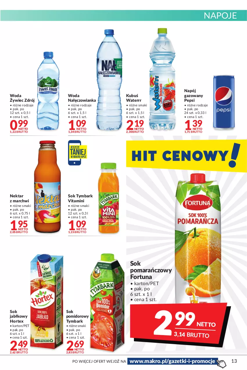 Gazetka promocyjna Makro - [Oferta promocyjna] Artykuły spożywcze i przemysłowe - ważna 27.12.2021 do 05.01.2022 - strona 13 - produkty: Fortuna, Hortex, Kubuś, Kubuś Waterrr, Nałęczowianka, Napój, Napój gazowany, Napoje, Nektar, Pepsi, Sok, Sok jabłkowy, Sok pomarańczowy, Sok pomidorowy, Tymbark, Woda