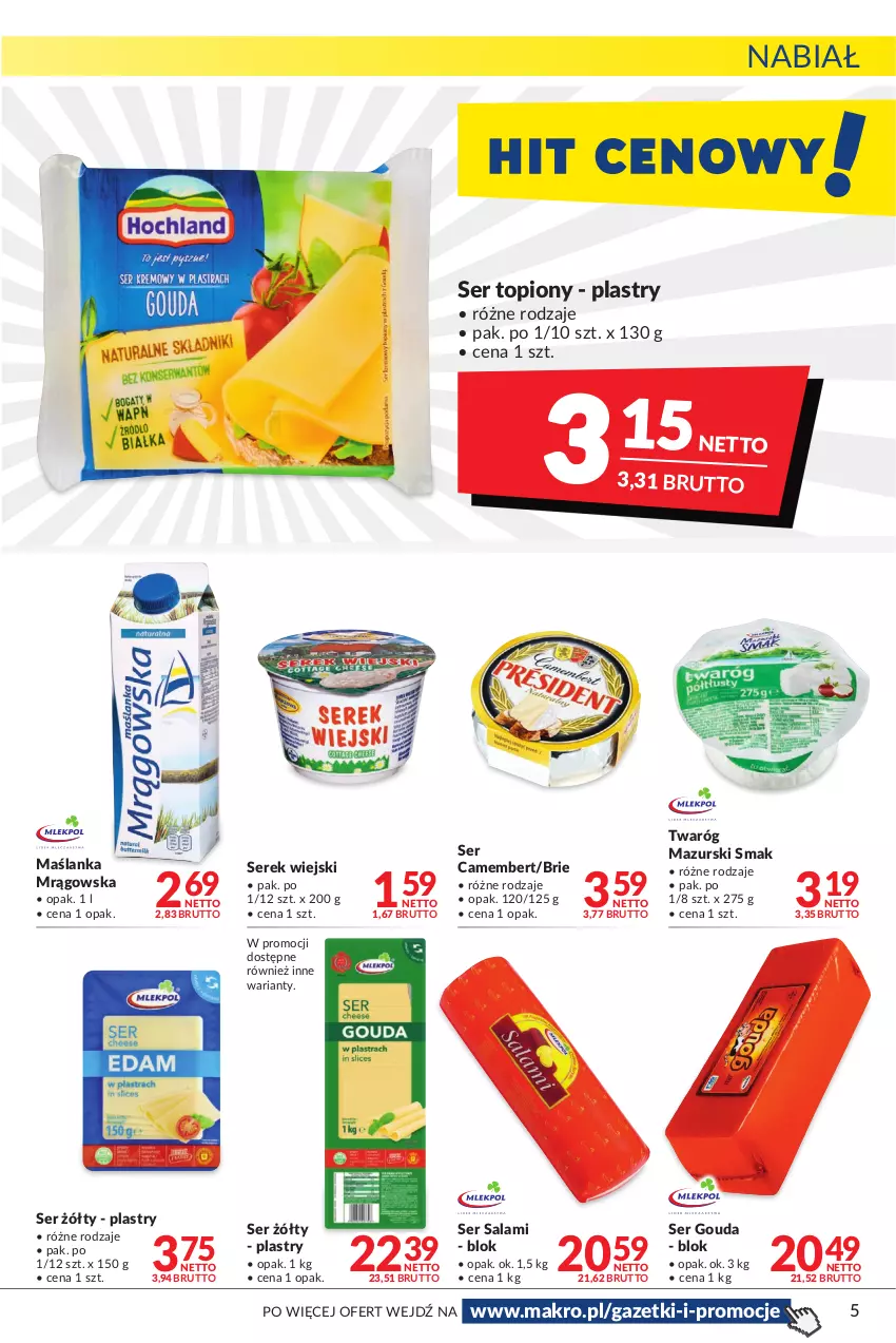 Gazetka promocyjna Makro - [Oferta promocyjna] Artykuły spożywcze i przemysłowe - ważna 27.12.2021 do 05.01.2022 - strona 5 - produkty: Brie, Camembert, Gouda, Maślanka, Salami, Ser, Ser salami, Ser topiony, Serek, Serek wiejski, Top, Twaróg