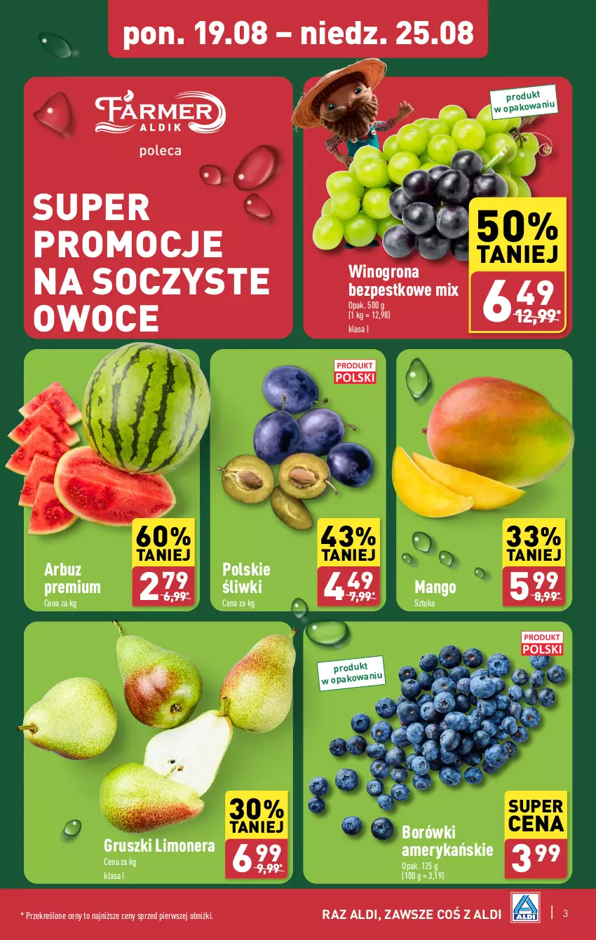 Gazetka promocyjna Aldi - Farmer ALDIK poleca świeże owoce i warzywa - ważna 19.08 do 25.08.2024 - strona 3 - produkty: Arbuz, Gruszki, Mango, Owoce, Wino, Winogrona, Winogrona bezpestkowe