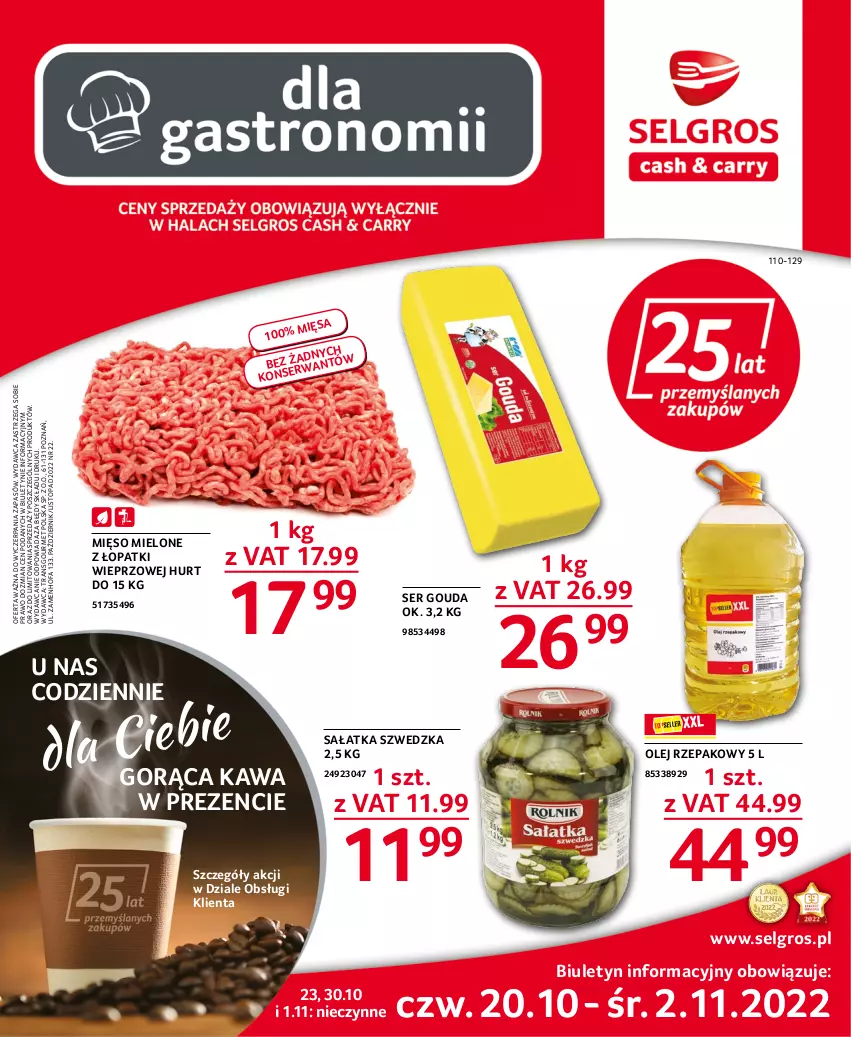 Gazetka promocyjna Selgros - Oferta gastronomiczna - ważna 20.10 do 02.11.2022 - strona 1 - produkty: Fa, Gouda, Kawa, LG, Mięso, Mięso mielone, Mięso mielone z łopatki wieprzowej, Olej, Olej rzepakowy, Sałat, Sałatka, Ser, Top, Tran