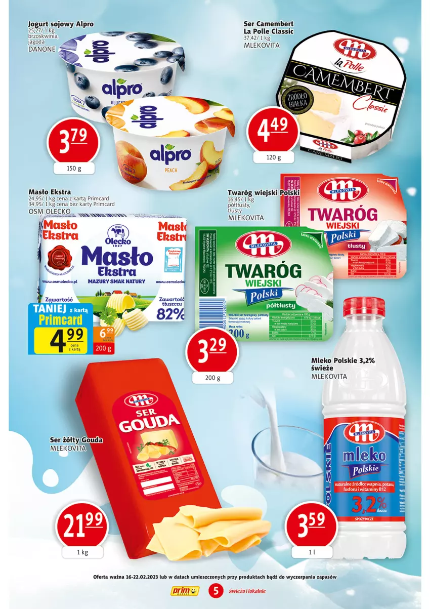 Gazetka promocyjna Prim Market - ważna 16.02 do 22.02.2023 - strona 5 - produkty: Alpro, Camembert, Jogurt, Masło, Mleko, Mlekovita, Ser