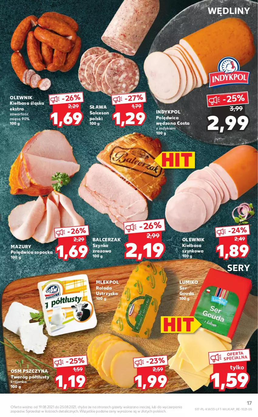 Gazetka promocyjna Kaufland - OFERTA TYGODNIA - ważna 19.08 do 25.08.2021 - strona 17 - produkty: Gouda, Kiełbasa, Kiełbasa śląska, Kiełbasa szynkowa, Olewnik, Polędwica, Rolada, Rolada Ustrzycka, Salceson, Salceson polski, Ser, Szynka, Twaróg, Twaróg półtłusty