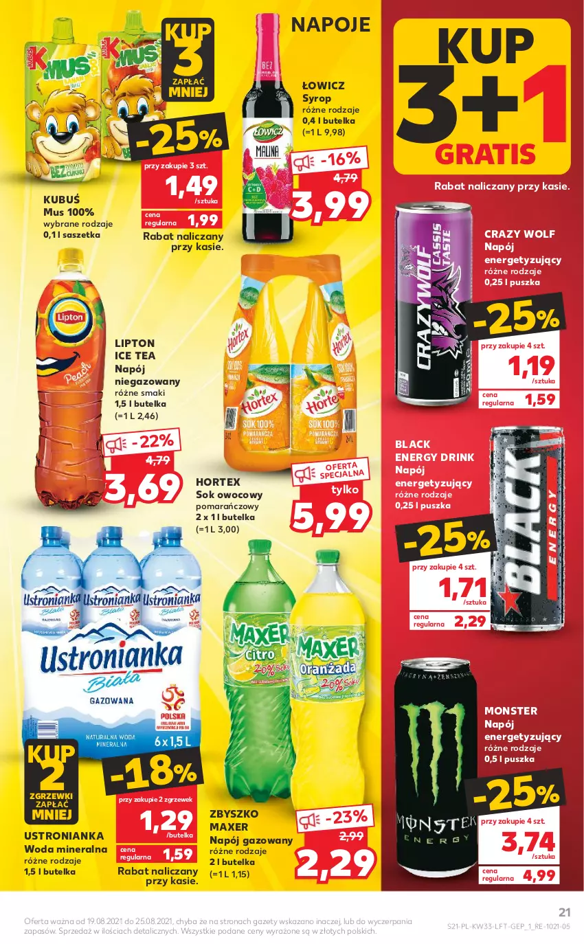 Gazetka promocyjna Kaufland - OFERTA TYGODNIA - ważna 19.08 do 25.08.2021 - strona 21 - produkty: Gra, Hortex, Ice tea, Kubuś, Lack, Lipton, Maxer, Mus, Napój, Napój gazowany, Napój niegazowany, Napoje, Sok, Syrop, Woda, Woda mineralna