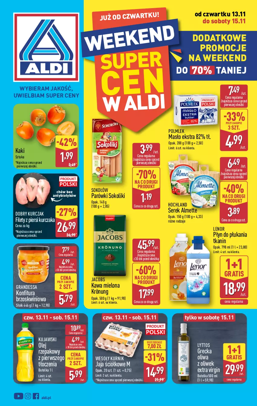 Gazetka promocyjna Aldi - Oferta weekendowa - ważna 13.11 do 15.11.2025 - strona 1 - produkty: Almette, Gin, Gra, Hochland, Jacobs, Jaja, Kaki, Kawa, Kawa mielona, Konfitura, Kujawski, Kurczak, Lenor, Masło, Olej, Parówki, Parówki sokoliki, Płyn do płukania, POLMLEK, Ser, Serek, Sok, Sokołów