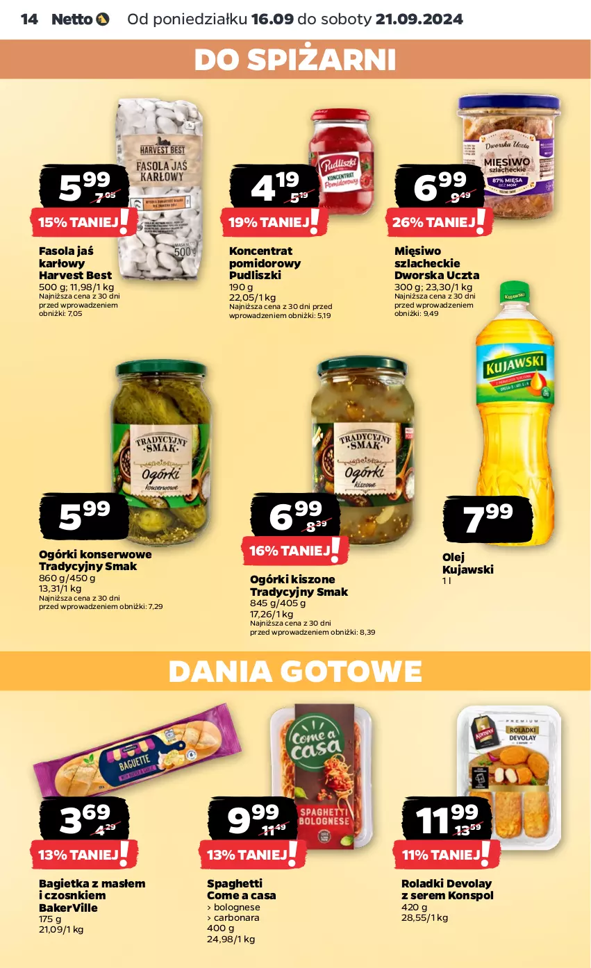 Gazetka promocyjna Netto - Artykuły spożywcze - ważna 16.09 do 21.09.2024 - strona 14 - produkty: Bagietka, Dania gotowe, Fa, Fasola, Koncentrat pomidorowy, Kujawski, Ogórki konserwowe, Olej, Pudliszki, Ser, Spaghetti