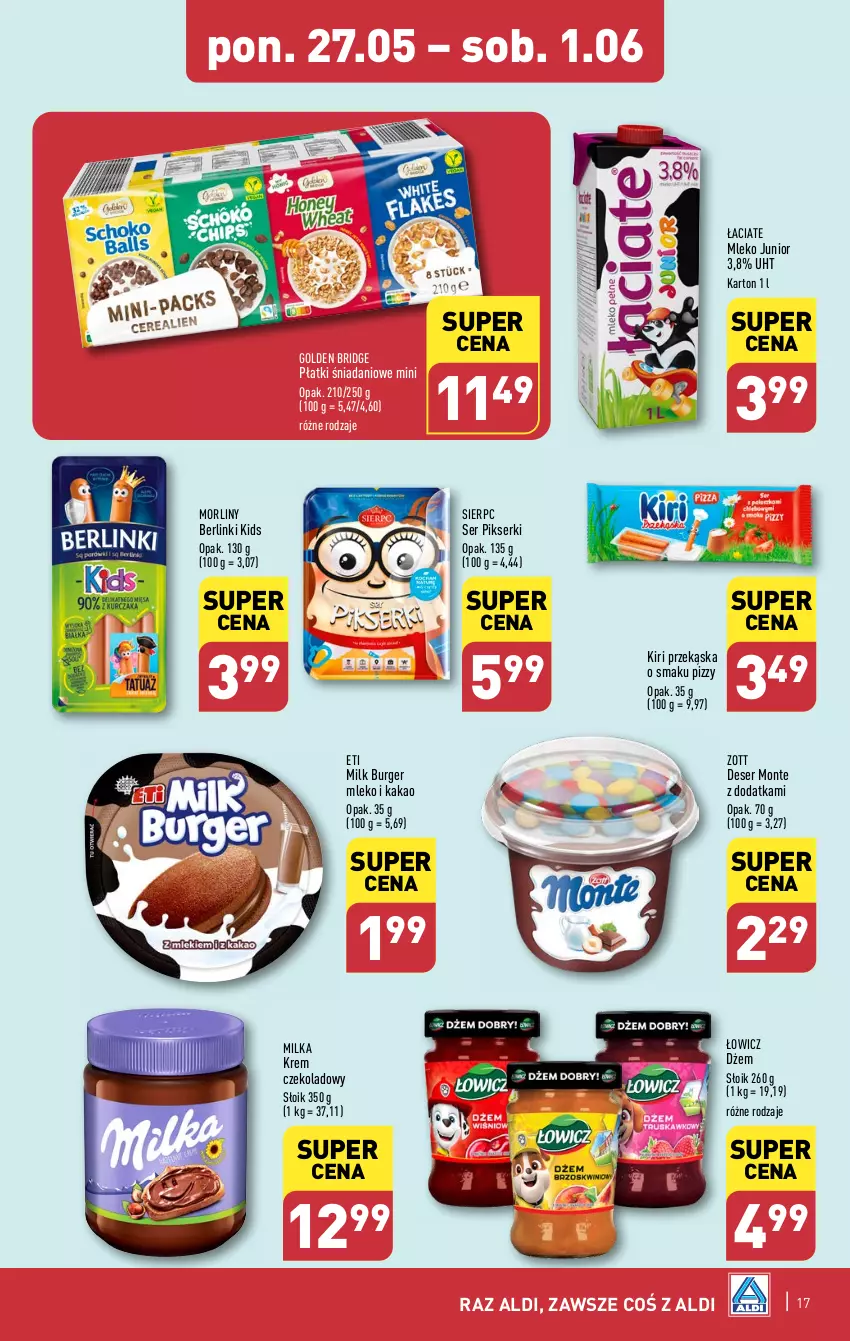 Gazetka promocyjna Aldi - Pełna oferta - ważna 27.05 do 01.06.2024 - strona 17 - produkty: Berlinki, Burger, Danio, Deser, Dżem, Kakao, Milka, Mleko, Monte, Morliny, Ser, Zott