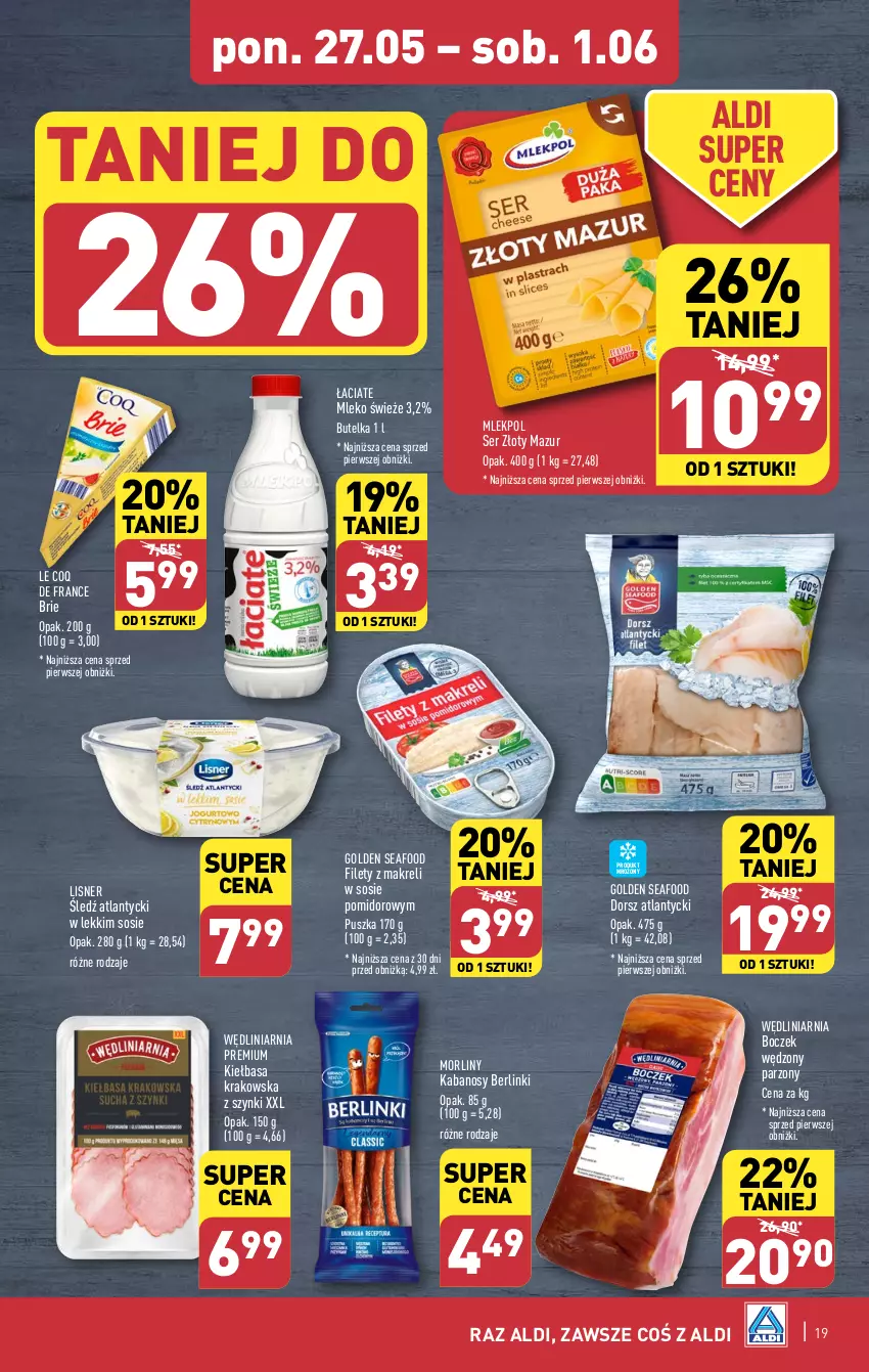 Gazetka promocyjna Aldi - Pełna oferta - ważna 27.05 do 01.06.2024 - strona 19 - produkty: Berlinki, Boczek, Brie, Dorsz, Golden Seafood, Kabanos, Kiełbasa, Kiełbasa krakowska, Lisner, Mleko, Morliny, Ser, Sos, Złoty Mazur