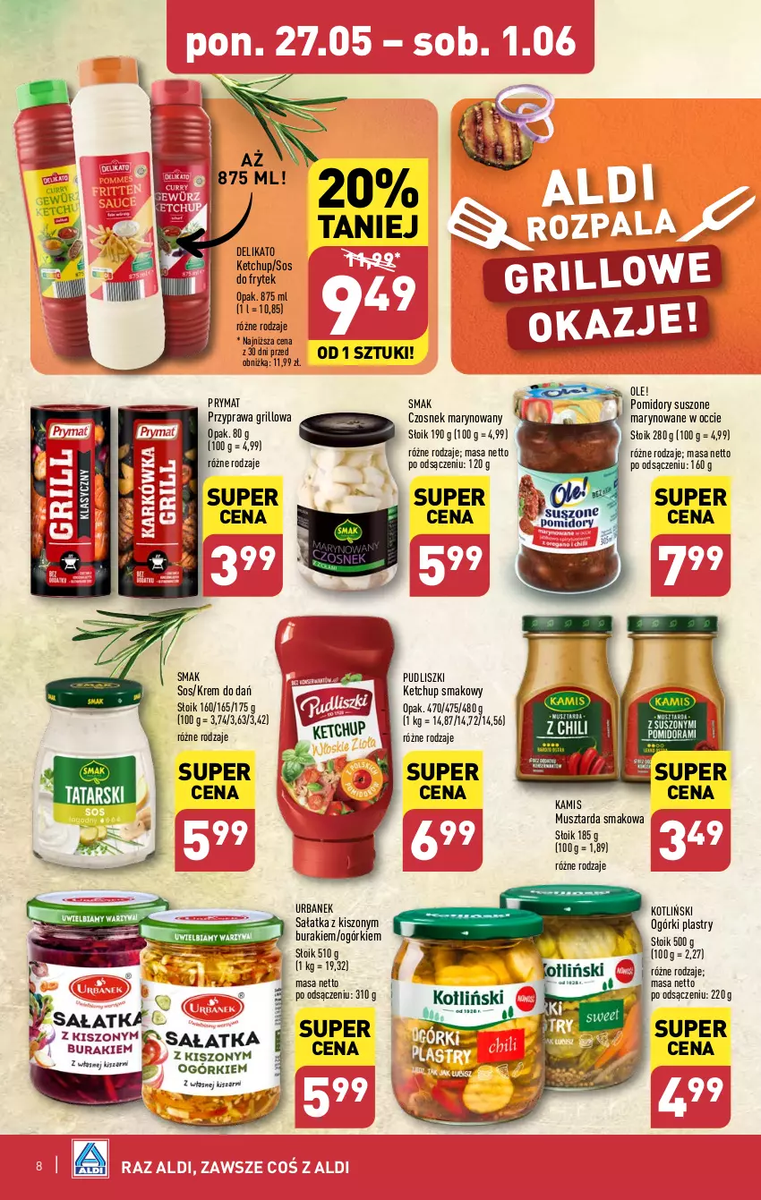 Gazetka promocyjna Aldi - Pełna oferta - ważna 27.05 do 01.06.2024 - strona 8 - produkty: Buraki, Czosnek, Grill, Kamis, Ketchup, Mus, Musztarda, Ole!, Pomidory, Prymat, Pudliszki, Sałat, Sałatka, Sos