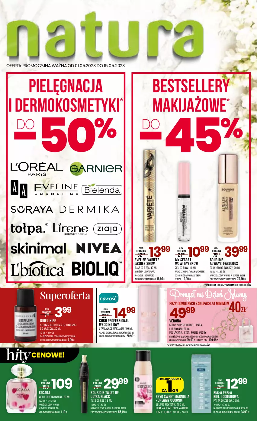 Gazetka promocyjna Drogerie Natura - Gazetka Drogerie Natura - ważna 01.05 do 15.05.2023 - strona 1 - produkty: Acana, Always, Bourjois, Bransoletka, Escada, Eveline, Fa, KOBO, Kolczyki, Lack, Makijaż, Olej, Pasta do zębów, Perfum, Perła, Podkład, Podkład do twarzy, Rum, Ser, Serum, Tusz, Woda, Woda perfumowana