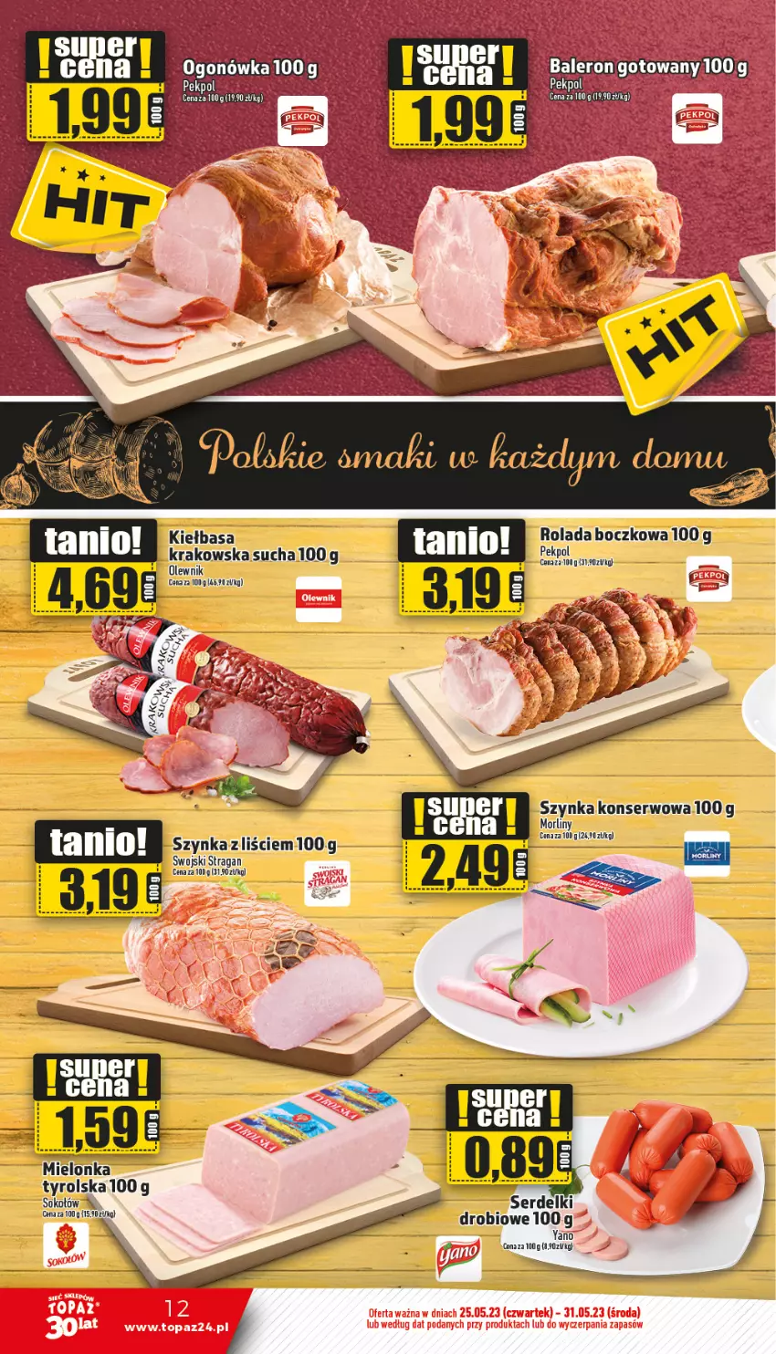 Gazetka promocyjna Topaz - Gazetka - ważna 25.05 do 31.05.2023 - strona 12 - produkty: Kiełbasa, Morliny, Olewnik, Rolada, Ser, Sok, Sokołów, Szynka, Szynka konserwowa