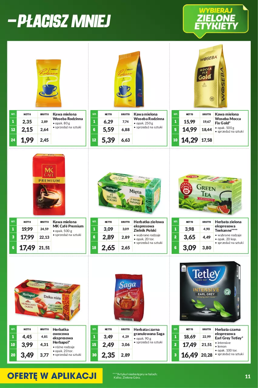 Gazetka promocyjna Makro - [Oferta specjalna] Kupujesz więcej płacisz mniej - ważna 01.08 do 31.08.2022 - strona 11 - produkty: Earl Grey, Gra, Herbapol, Herbata, Herbata czarna, Kawa, Kawa mielona, Mocca Fix Gold, Saga, Teekanne, Tetley, Woseba