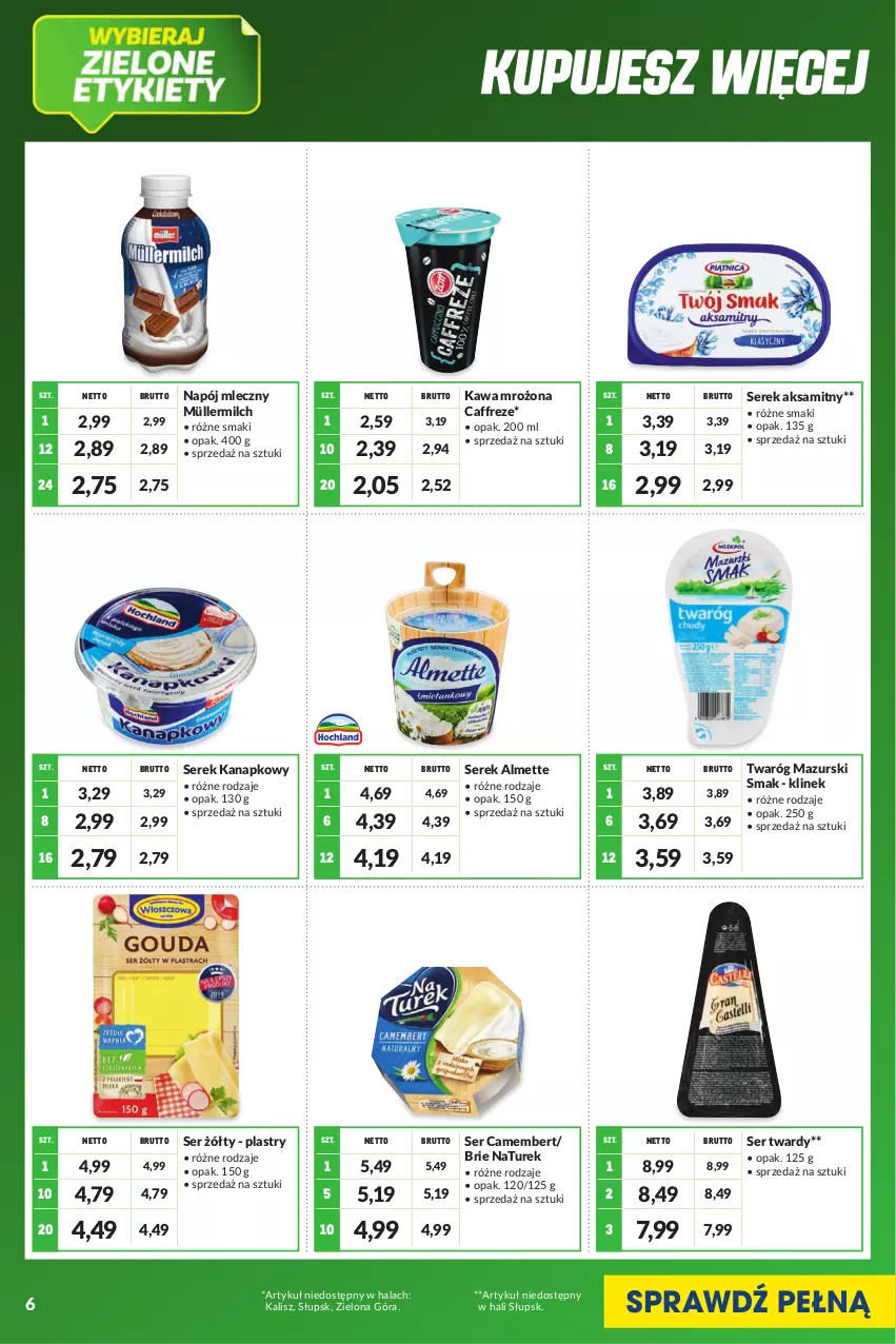 Gazetka promocyjna Makro - [Oferta specjalna] Kupujesz więcej płacisz mniej - ważna 01.08 do 31.08.2022 - strona 6 - produkty: Aksam, Almette, Brie, Camembert, Kawa, Müller, Müllermilch, Napój, Napój mleczny, NaTurek, Ser, Serek, Serek kanapkowy, Twaróg