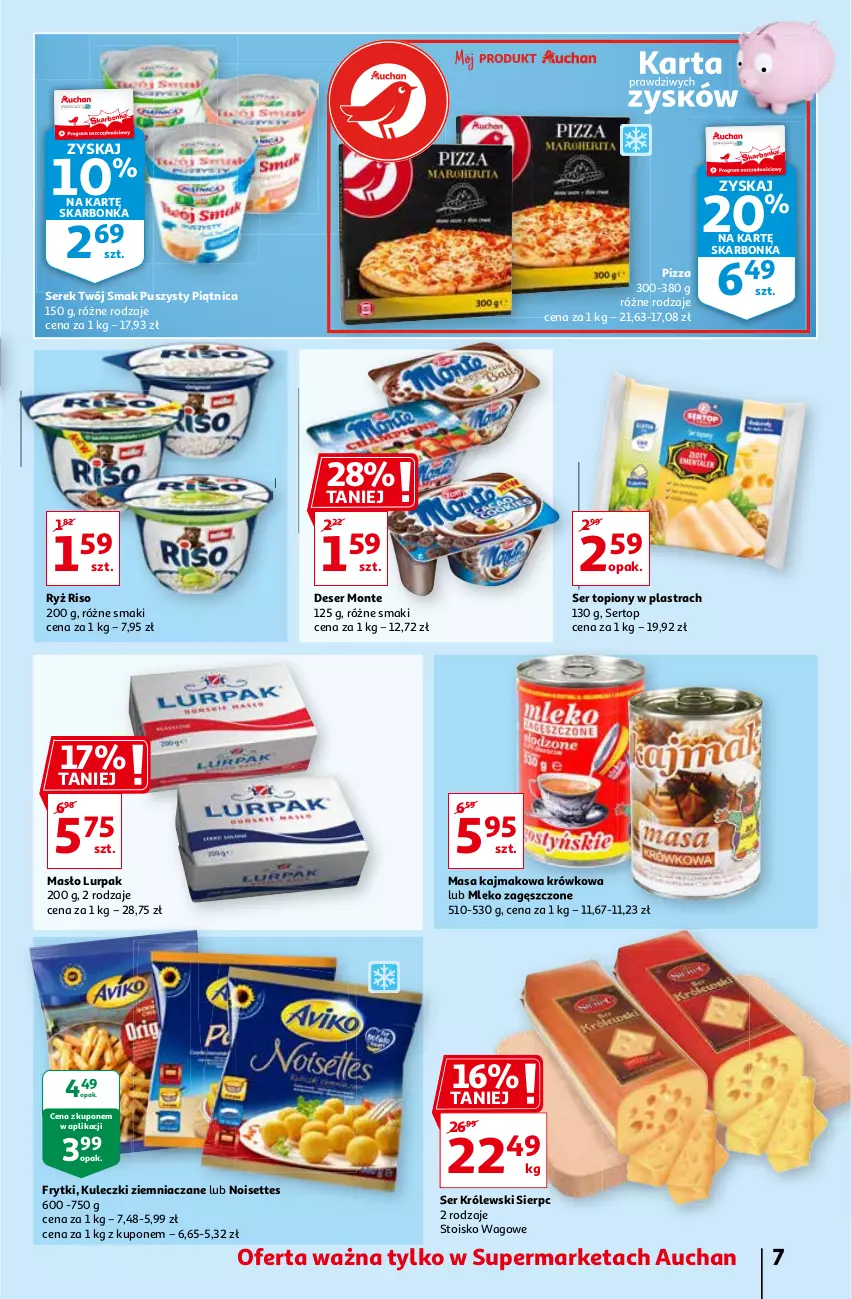 Gazetka promocyjna Auchan - A Love You Supermarkety - ważna 04.02 do 10.02.2021 - strona 7 - produkty: Deser, Frytki, Królewski, Lurpak, Masło, Mleko, Mleko zagęszczone, Monte, Piątnica, Pizza, Ryż, Ser, Ser topiony, Serek, Top, Twój Smak