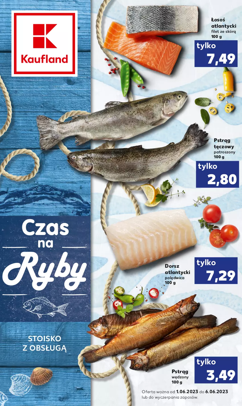 Gazetka promocyjna Kaufland - Kaufland - ważna 01.06 do 06.06.2023 - strona 1 - produkty: Dorsz, Polędwica, Pstrąg, Pstrąg tęczowy, Pstrąg wędzony