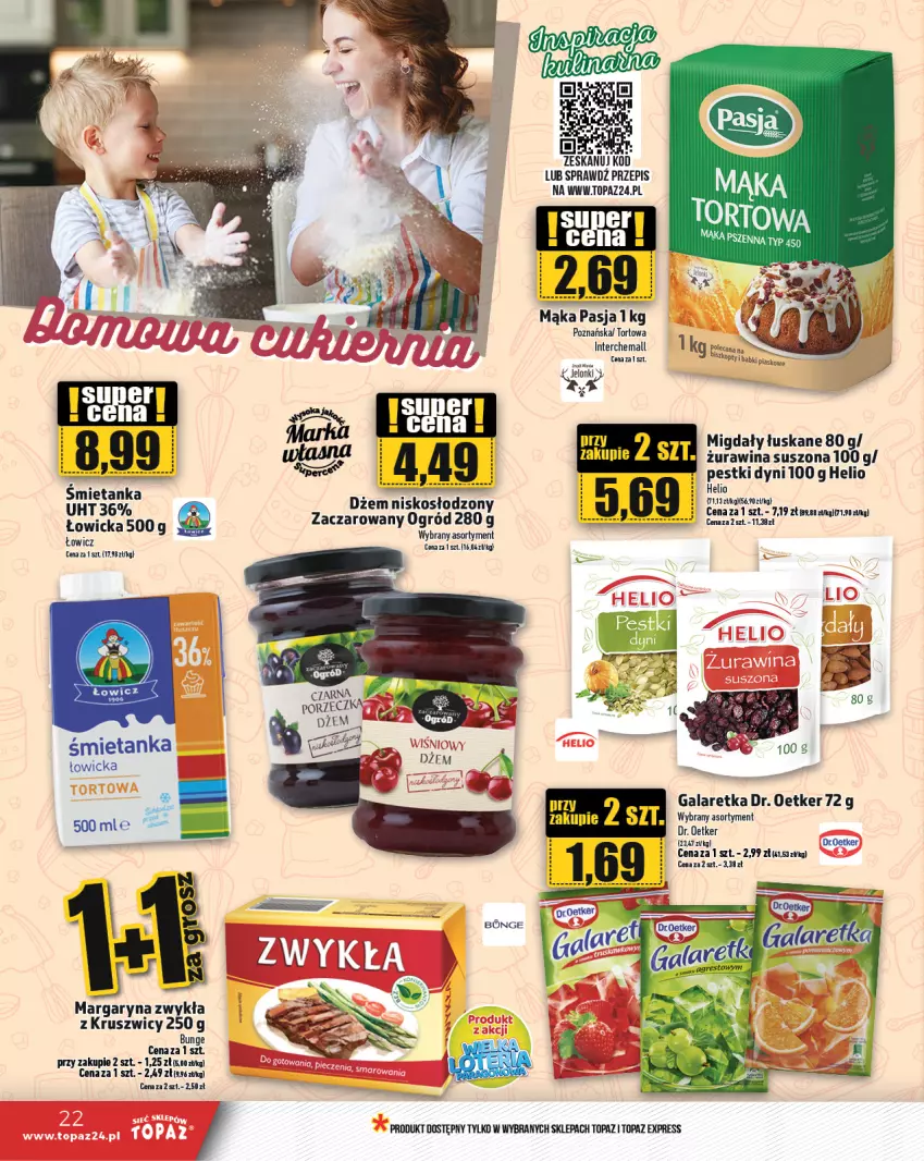 Gazetka promocyjna Topaz - Gazetka - ważna 15.08 do 21.08.2024 - strona 22 - produkty: Dr. Oetker, Dżem, Gala, Galaretka, Helio, Mąka, Margaryna, Migdały, Migdały łuskane, Ogród, Por, Top