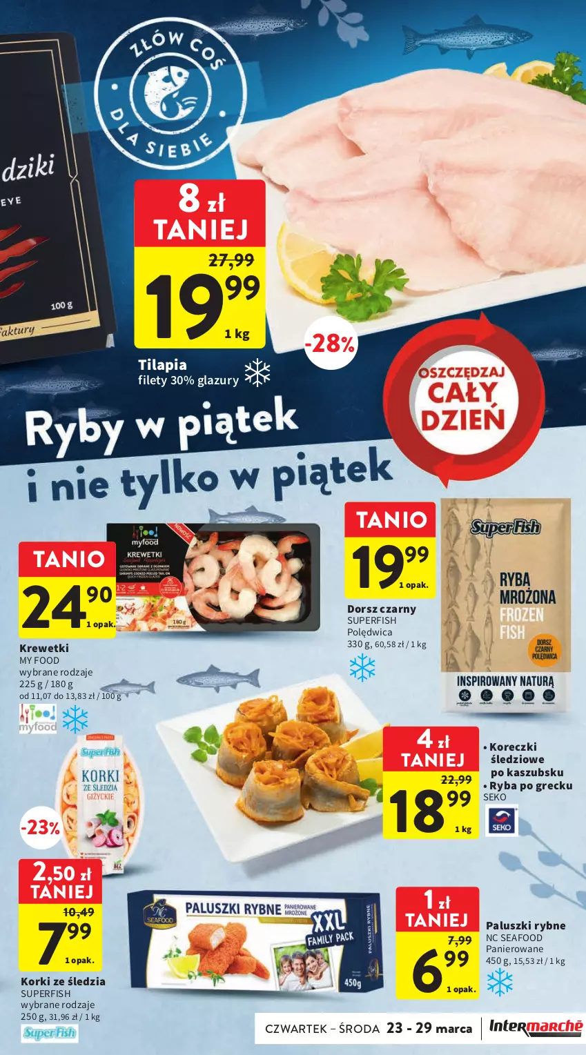 Gazetka promocyjna Intermarche - Gazetka Intermarche - ważna 23.03 do 29.03.2023 - strona 23 - produkty: Dorsz, Koreczki śledziowe, Krewetki, Lazur, Paluszki rybne, Polędwica, Ryba, Ryba po grecku, SEKO, Tilapia