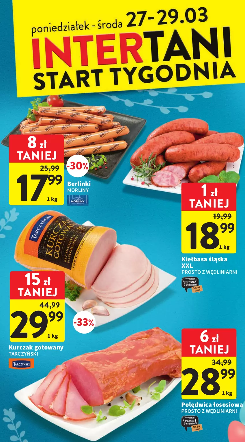 Gazetka promocyjna Intermarche - Gazetka Intermarche - ważna 23.03 do 29.03.2023 - strona 46 - produkty: Berlinki, Kiełbasa, Kiełbasa śląska, Kurczak, Kurczak gotowany, Morliny, Polędwica, Sos, Tarczyński