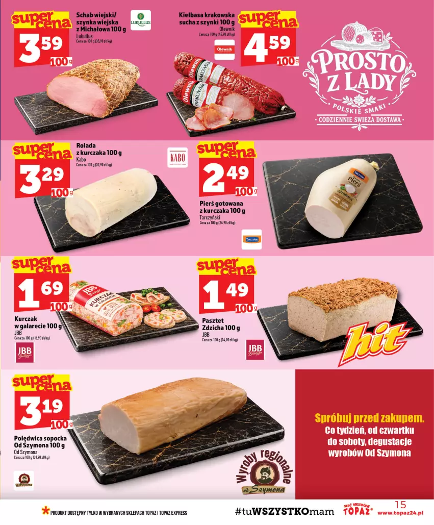 Gazetka promocyjna Topaz - Gazetka - ważna 13.08 do 19.08.2026 - strona 15 - produkty: Kiełbasa, Kiełbasa krakowska, Kurczak, Olewnik, Pasztet, Polędwica, Rolada, Szynka, Tarczyński, Top