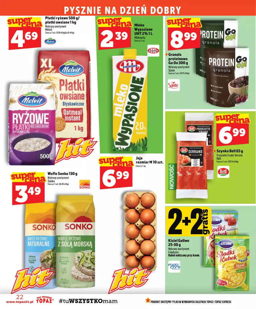 Gazetka promocyjna Topaz - Gazetka - ważna 13.08 do 19.08.2026 - strona 22 - produkty: Bell, Gra, Granola, Kisiel, Melvit, Płatki owsiane, Płatki ryżowe, Prosciutto, Ryż, Sante, Ser, Sonko, Szynka, Top, Wafle