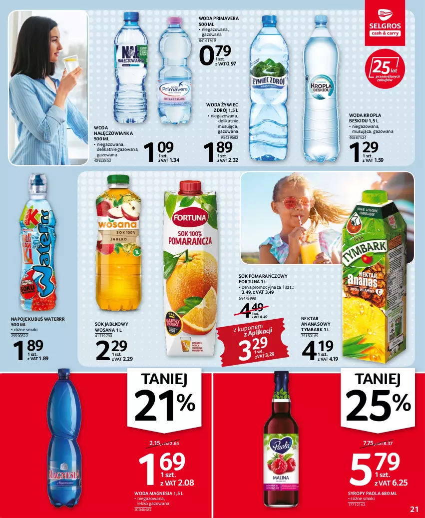 Gazetka promocyjna Selgros - Oferta spożywcza - ważna 20.10 do 02.11.2022 - strona 21 - produkty: Ananas, Fortuna, Kubuś, Kubuś Waterrr, Mus, Nałęczowianka, Napoje, Nektar, Paola, Prima, Primavera, Sok, Sok jabłkowy, Sok pomarańczowy, Syrop, Syropy, Tymbark, Woda, Wosana