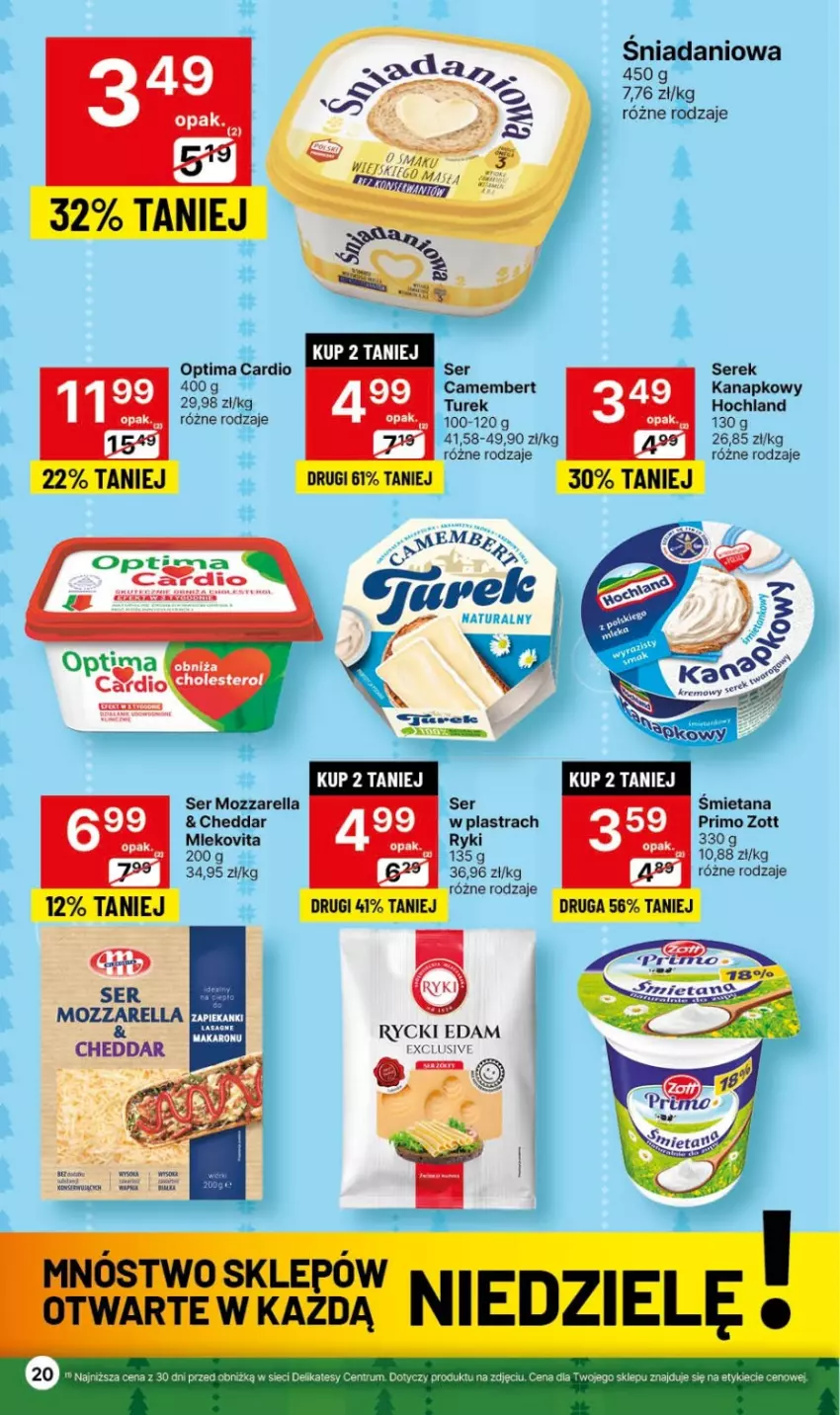 Gazetka promocyjna Delikatesy Centrum - Dyskontowe ceny w Delikatesach Centrum - ważna 30.11 do 06.12.2023 - strona 20 - produkty: Camembert, Cheddar, Danio, Edam, Hochland, Mozzarella, Optima, Optima Cardio, Rycki Edam, Ser, Serek, Serek kanapkowy, Top, Zott