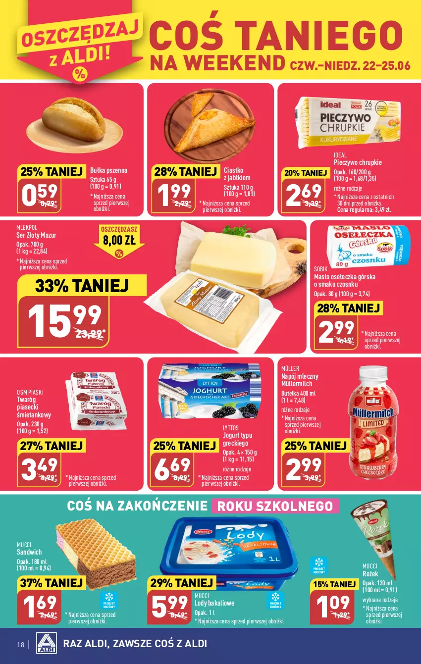 Gazetka promocyjna Aldi - Pełen katalog od 19.06 - ważna 19.06 do 25.06.2023 - strona 18 - produkty: Bułka, Chrupki, Jogurt, Lody, Masło, Müller, Müllermilch, Napój, Napój mleczny, Piec, Pieczywo, Pieczywo chrupkie, Ser, Twaróg, Złoty Mazur