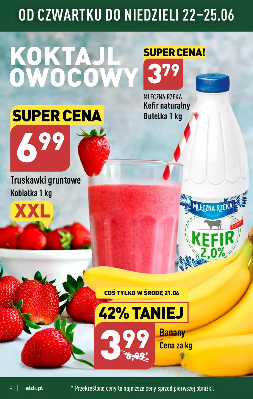 Gazetka promocyjna Aldi - Pełen katalog od 19.06 - ważna 19.06 do 25.06.2023 - strona 4 - produkty: Banany, Grunt, Kefir, Kefir naturalny, Mleczna Rzeka, Truskawki