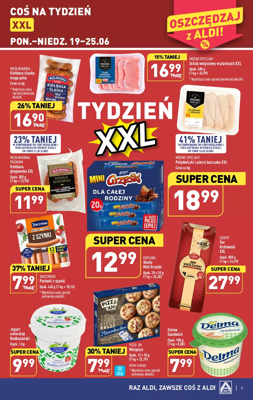 Gazetka promocyjna Aldi - Pełen katalog od 19.06 - ważna 19.06 do 25.06.2023 - strona 9 - produkty: Delma, Goplana, Grześki, Jogurt, Jogurt naturalny, Kiełbasa, Kiełbasa głogowska, Kiełbasa śląska, Królewski, Kurczak, LANA, Mięsne specjały, Mini Grześki, Parówki, Parówki z szynki, Pizza, Por, Schab wieprzowy, Ser, Tarczyński, Wafle