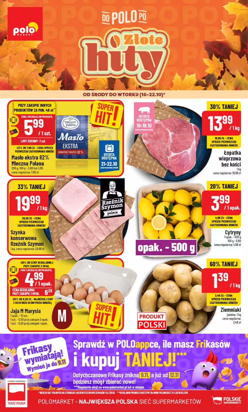 Gazetka promocyjna PoloMarket - Gazetka pomocyjna - ważna 16.10 do 22.10.2024 - strona 1 - produkty: Cytryny, Jaja, LANA, Masło, Ser, Szynka, Ziemniaki