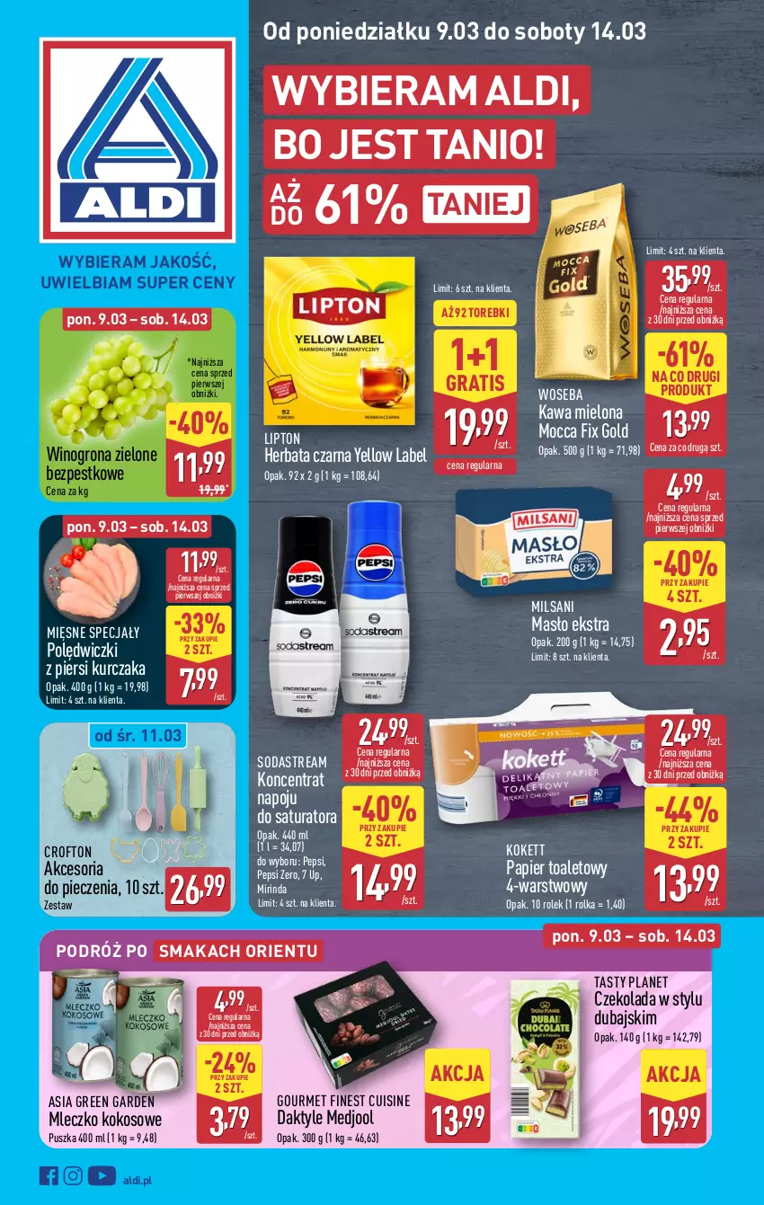Gazetka promocyjna Aldi - Pełna oferta - ważna 09.03 do 14.03.2026 - strona 1 - produkty: Czekolada, Daktyle, Gra, Herbata, Herbata czarna, Kawa, Kawa mielona, Kokos, Kurczak, Lipton, Masło, Mięsne specjały, Mirinda, Mleczko, Mocca Fix Gold, Papier, Papier toaletowy, Pepsi, Piec, Wino, Winogrona, Woseba