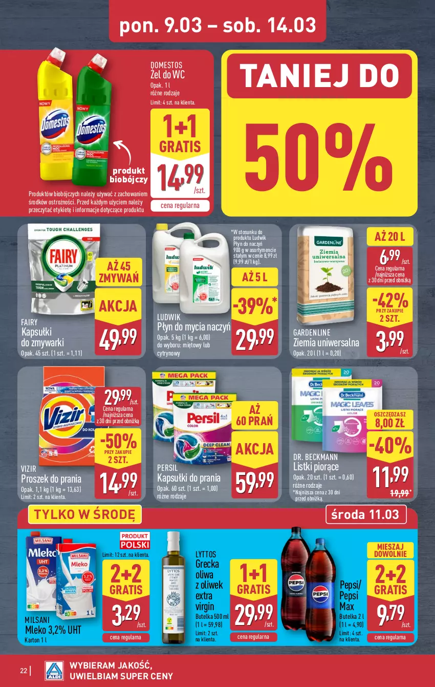 Gazetka promocyjna Aldi - Pełna oferta - ważna 09.03 do 14.03.2026 - strona 22 - produkty: Do mycia naczyń, Domestos, Fa, Fairy, Gin, Gra, Kapsułki do prania, Ludwik, Mleko, Oliwa z oliwek, Pepsi, Pepsi max, Persil, Płyn do mycia, Płyn do mycia naczyń, Proszek do prania, Vizir, Zmywarki