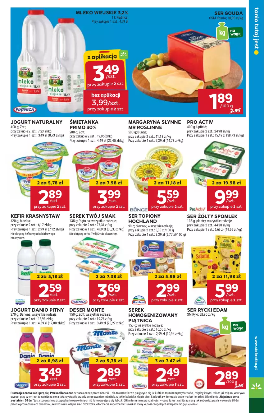 Gazetka promocyjna Stokrotka - Supermarket - ważna 22.08 do 28.08.2024 - strona 15 - produkty: Danio, Deser, Edam, Gouda, Hochland, HP, Jogurt, Jogurt naturalny, Kefir, Margaryna, Mleko, Monte, Piątnica, Rycki Edam, Ser, Ser topiony, Serek, Serek homogenizowany, Słynne, Słynne MR Roślinne, Sos, Top, Twój Smak