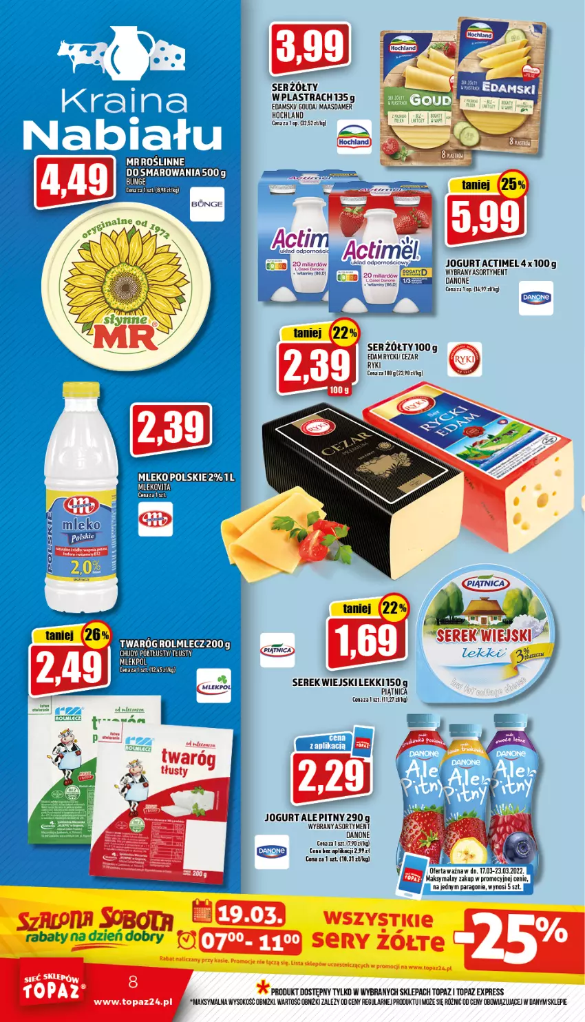 Gazetka promocyjna Topaz - Gazetka - ważna 17.03 do 23.03.2022 - strona 8 - produkty: Actimel, Danone, Edam, Gouda, Hochland, Jogurt, Mleko, Mlekovita, Piątnica, Por, Ser, Serek, Sok, Top, Twaróg, Twaróg tłusty