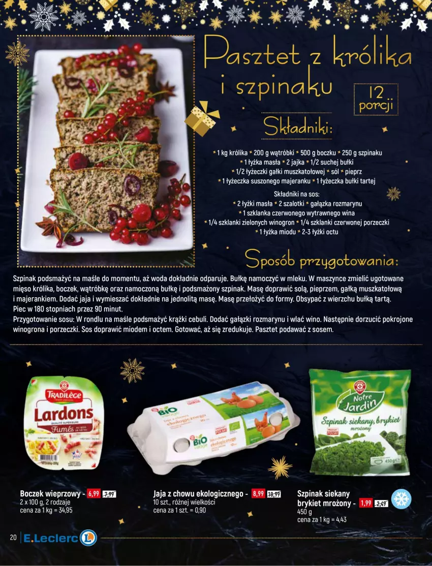 Gazetka promocyjna E Leclerc - ważna 14.12 do 24.12.2021 - strona 20 - produkty: Boczek, Fa, Jaja, Królik, Lanki, Mięso, Mus, Pasztet, Piec, Pieprz, Por, Sól, Sos, Szal, Szklanka, Szpinak, Top, Wino, Winogrona, Woda