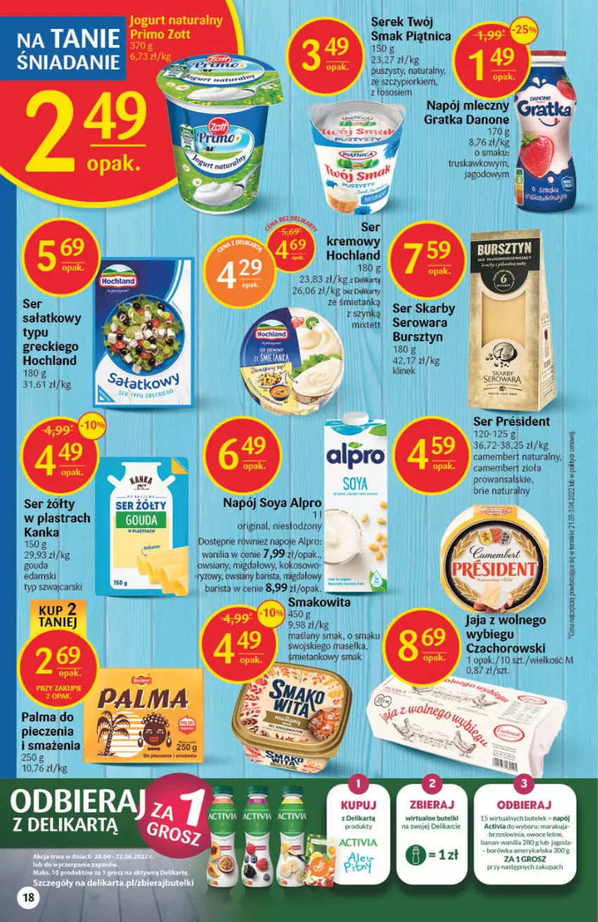 Gazetka promocyjna Delikatesy Centrum - Gazetka DC22 - ważna 09.06 do 14.06.2022 - strona 18 - produkty: Activia, Alpro, Brie, Bursztyn, Camembert, Cars, Danone, Edam, Fa, Gin, Gouda, Gra, Hochland, Jaja, Jaja z wolnego wybiegu, Jogurt, Jogurt naturalny, Kokos, Napój, Napój mleczny, Napoje, Owoce, Palma, Piątnica, Piec, Sałat, Ser, Serek, Smakowita, Sos, Twój Smak, Zott