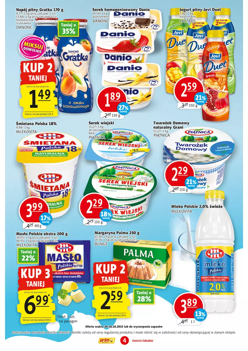 Gazetka promocyjna Prim Market - ważna 20.10 do 26.10.2022 - strona 4 - produkty: Danio, Danone, Gra, Jogurt, Jogurt pitny, Margaryna, Masło, Mleko, Mlekovita, Napój, Palma, Piątnica, Por, Ser, Serek, Serek homogenizowany, Serek wiejski, Sok, Tago