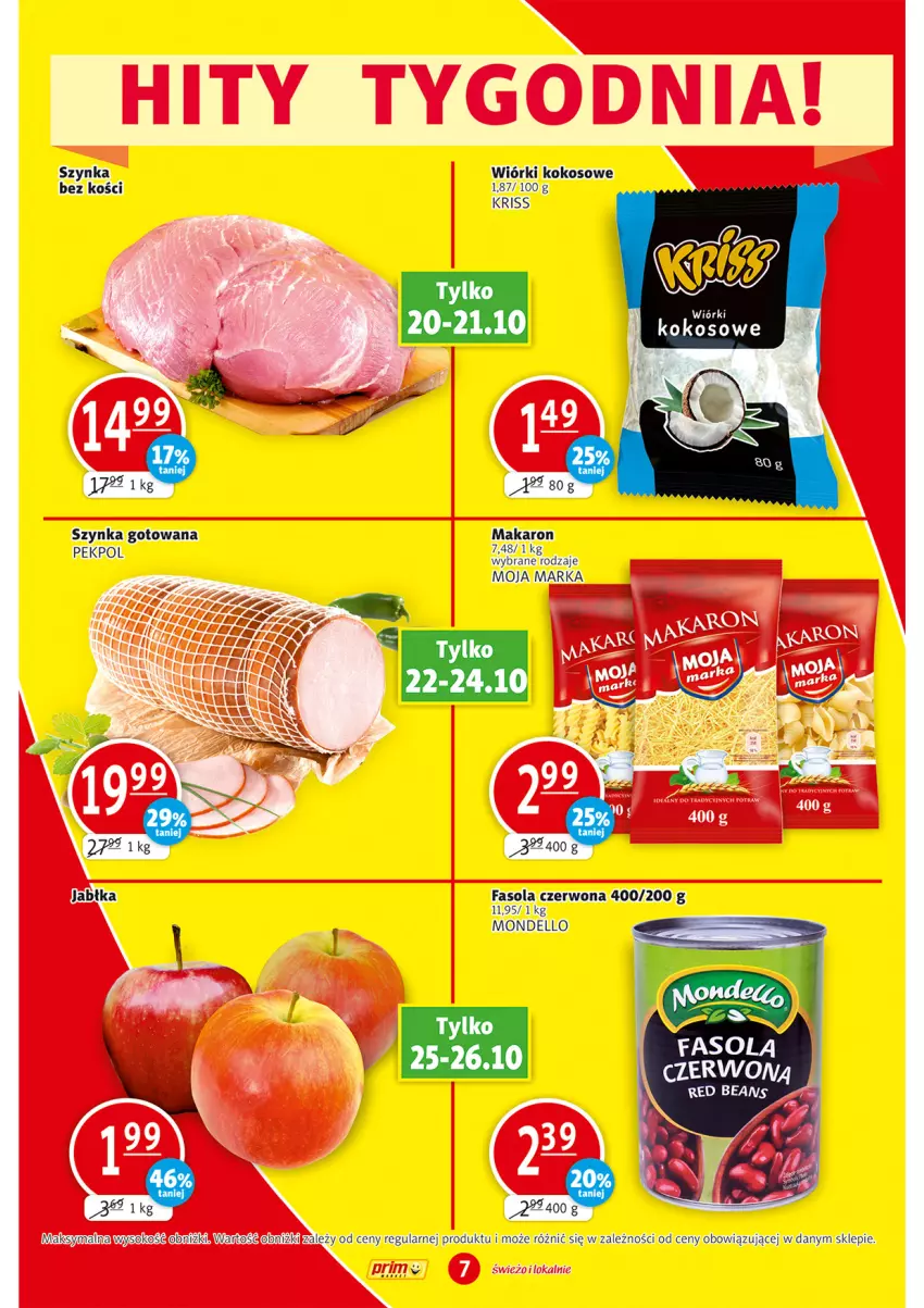 Gazetka promocyjna Prim Market - ważna 20.10 do 26.10.2022 - strona 7 - produkty: Dell, Fa, Fasola, Jabłka, Kokos, Makaron, Pekpol, Sok, Szynka, Wiórki kokosowe