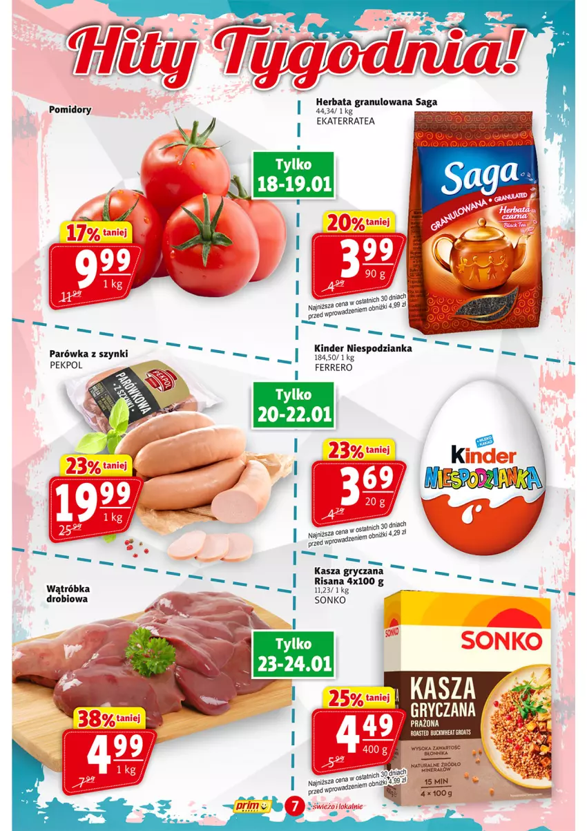 Gazetka promocyjna Prim Market - ważna 18.01 do 24.01.2024 - strona 7 - produkty: Gra, Gry, Herbata, Isana, Kasza, Kasza gryczana, Kinder, Pekpol, Pomidory, Risana, Saga, Sok, Sonko