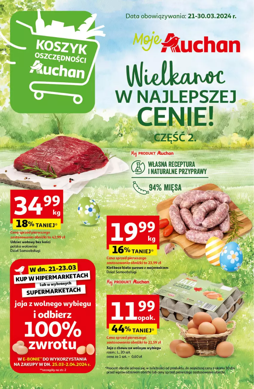 Gazetka promocyjna Auchan - Wielkanoc z najlepszej cenie! Część 2. Moje Auchan - ważna 21.03 do 30.03.2024 - strona 1 - produkty: Jaja, Jaja z wolnego wybiegu, Kiełbasa, Kiełbasa biała, Przyprawy, Udziec wołowy, Wołowina